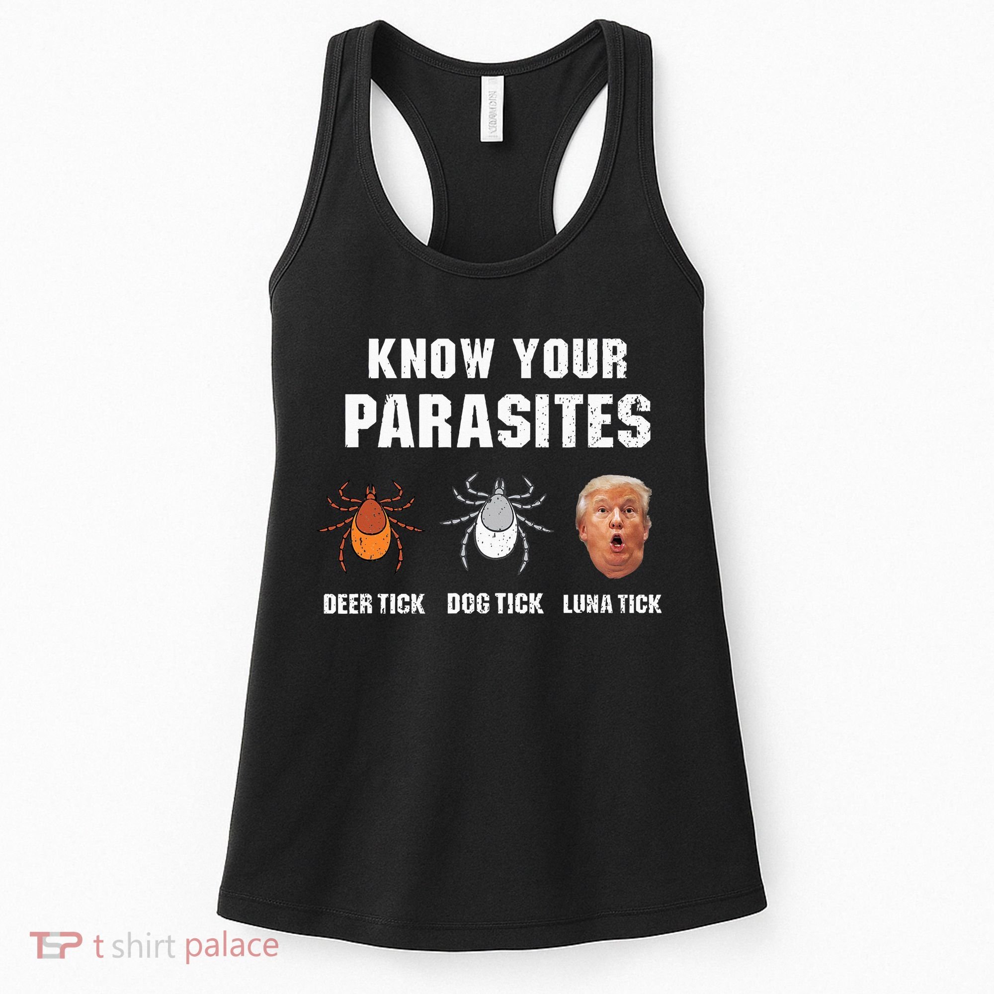Know Your Parasites Funny Anti Trump Women's Tank Top