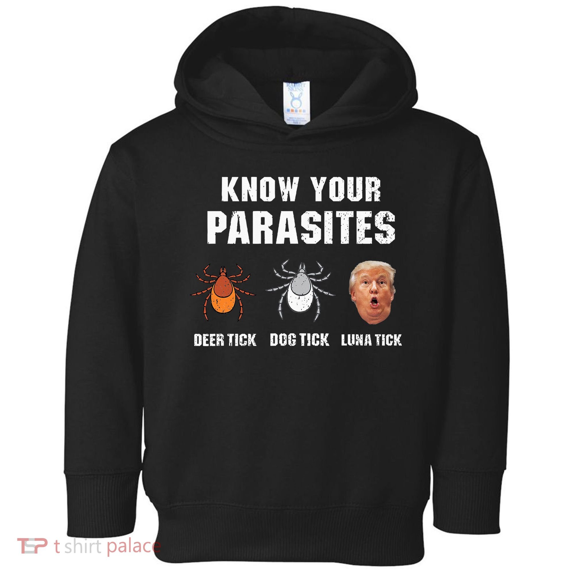 Know Your Parasites Funny Anti Trump Toddler Hoodie
