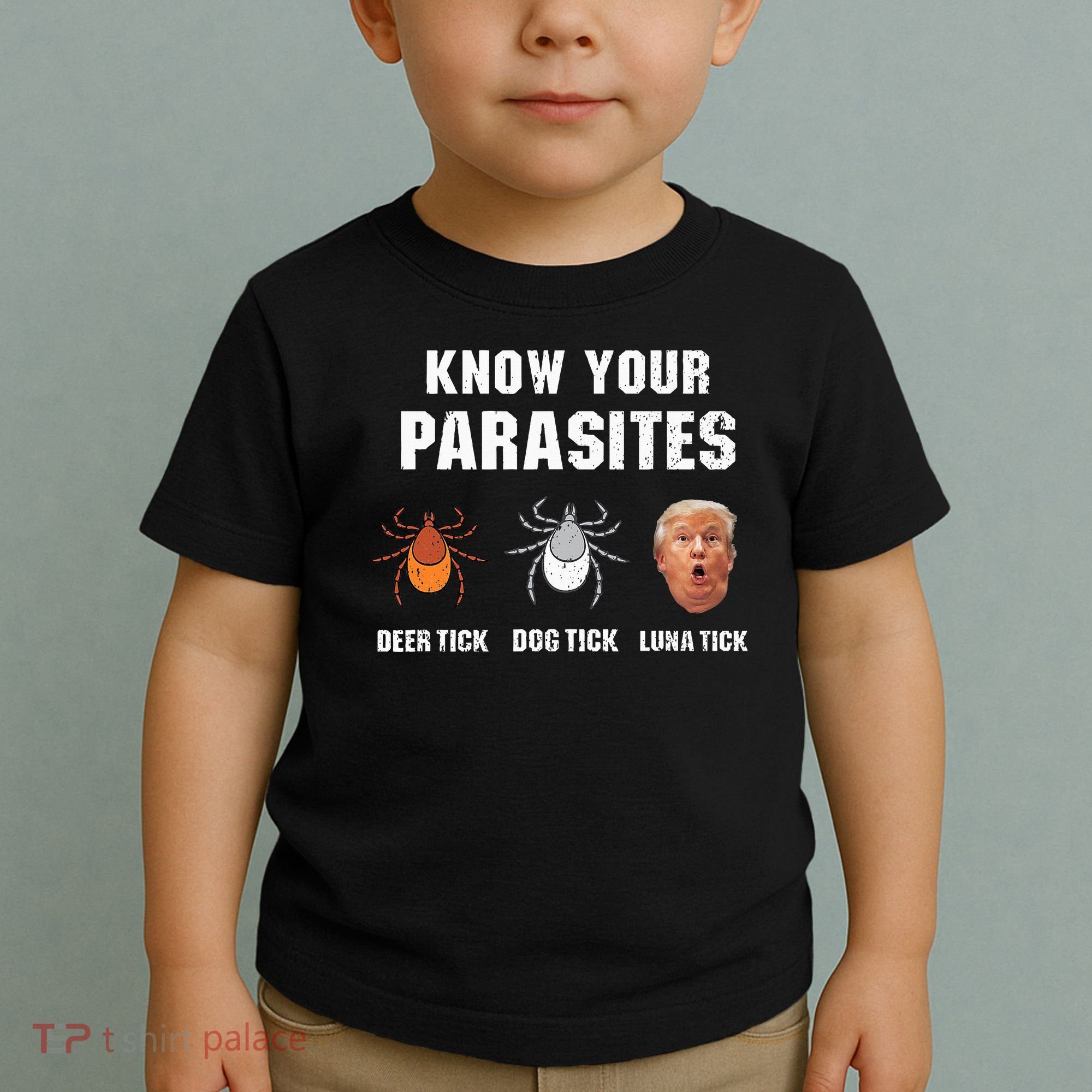 Know Your Parasites Funny Anti Trump Toddler T-Shirt