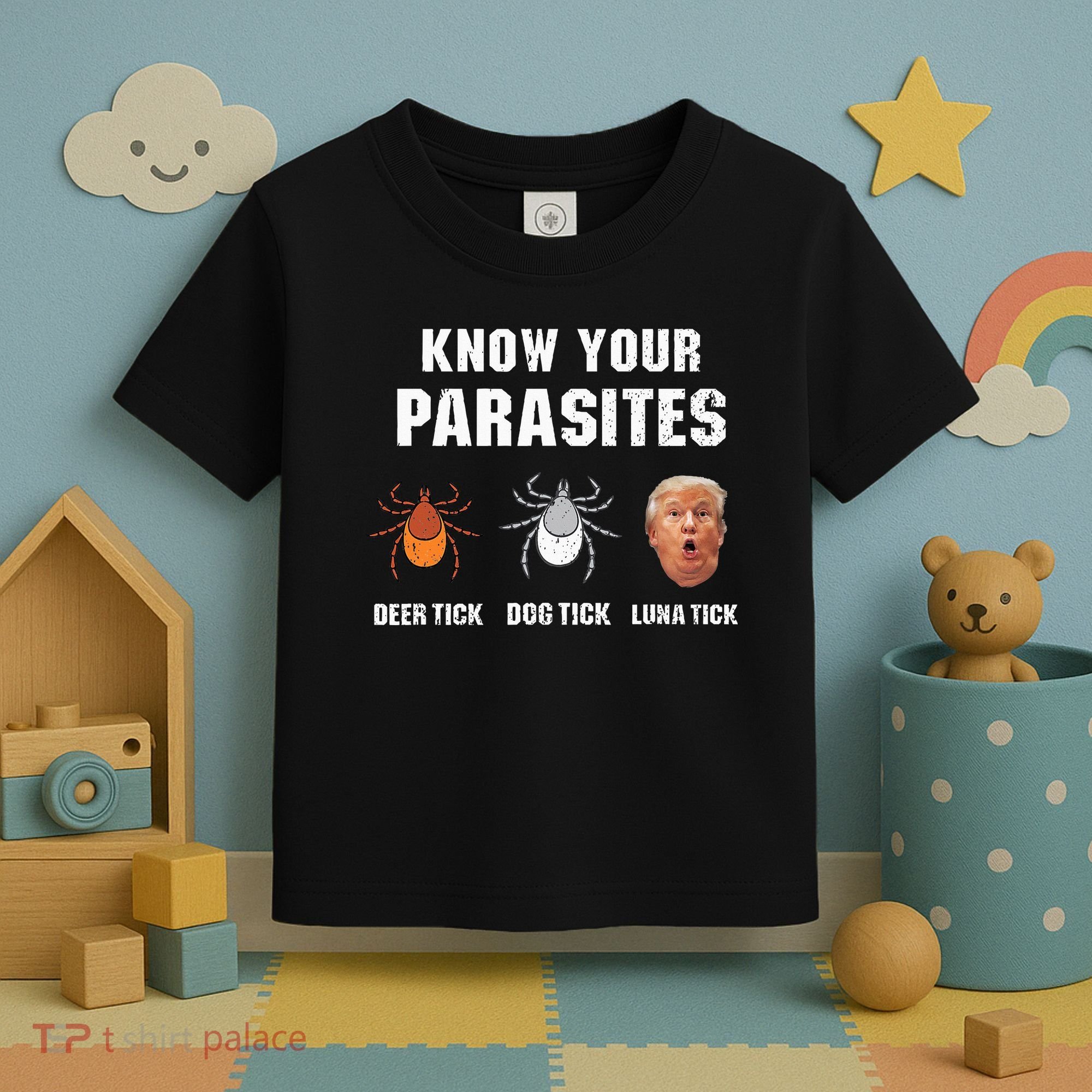 Know Your Parasites Funny Anti Trump Toddler T-Shirt