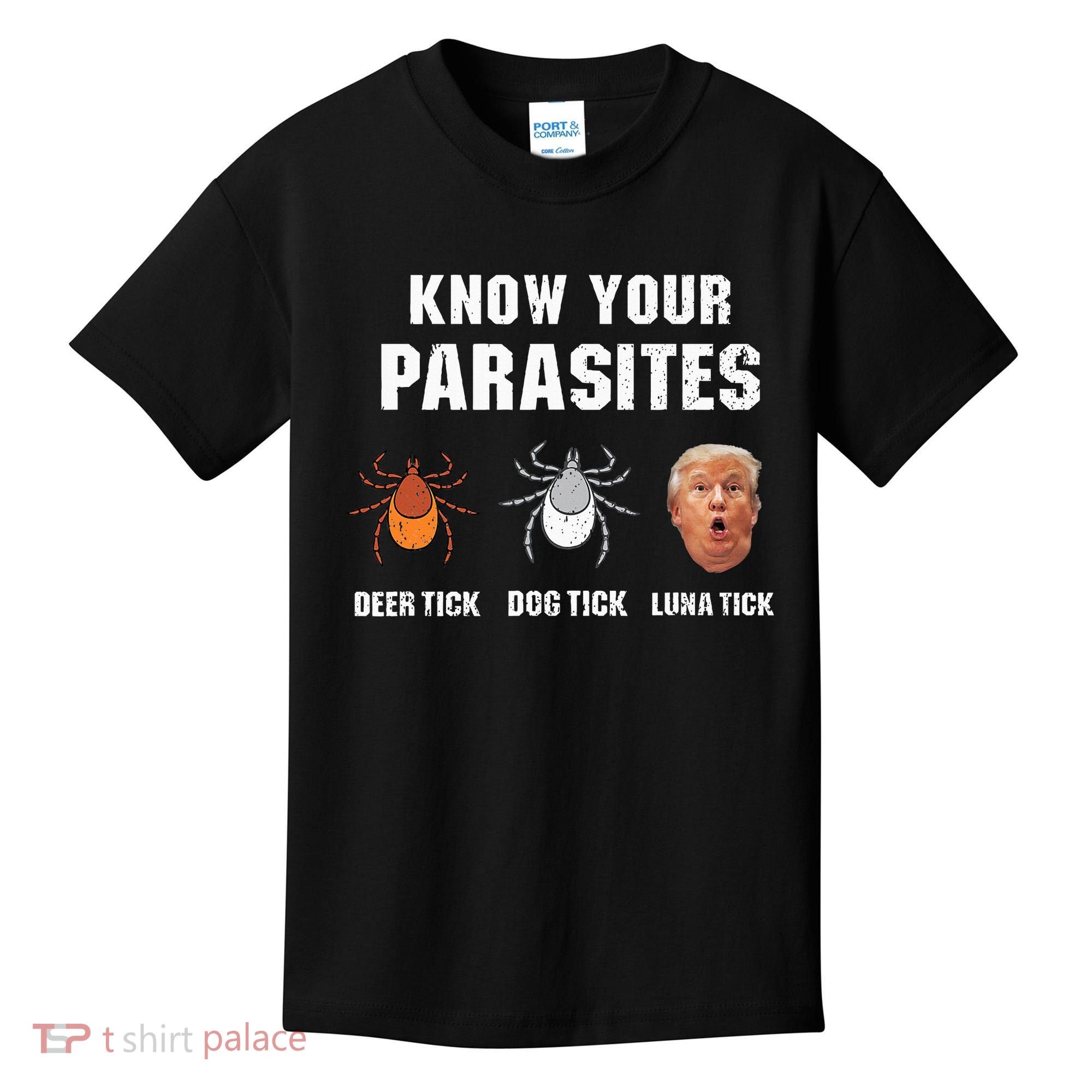 Know Your Parasites Funny Anti Trump Kids T-Shirt