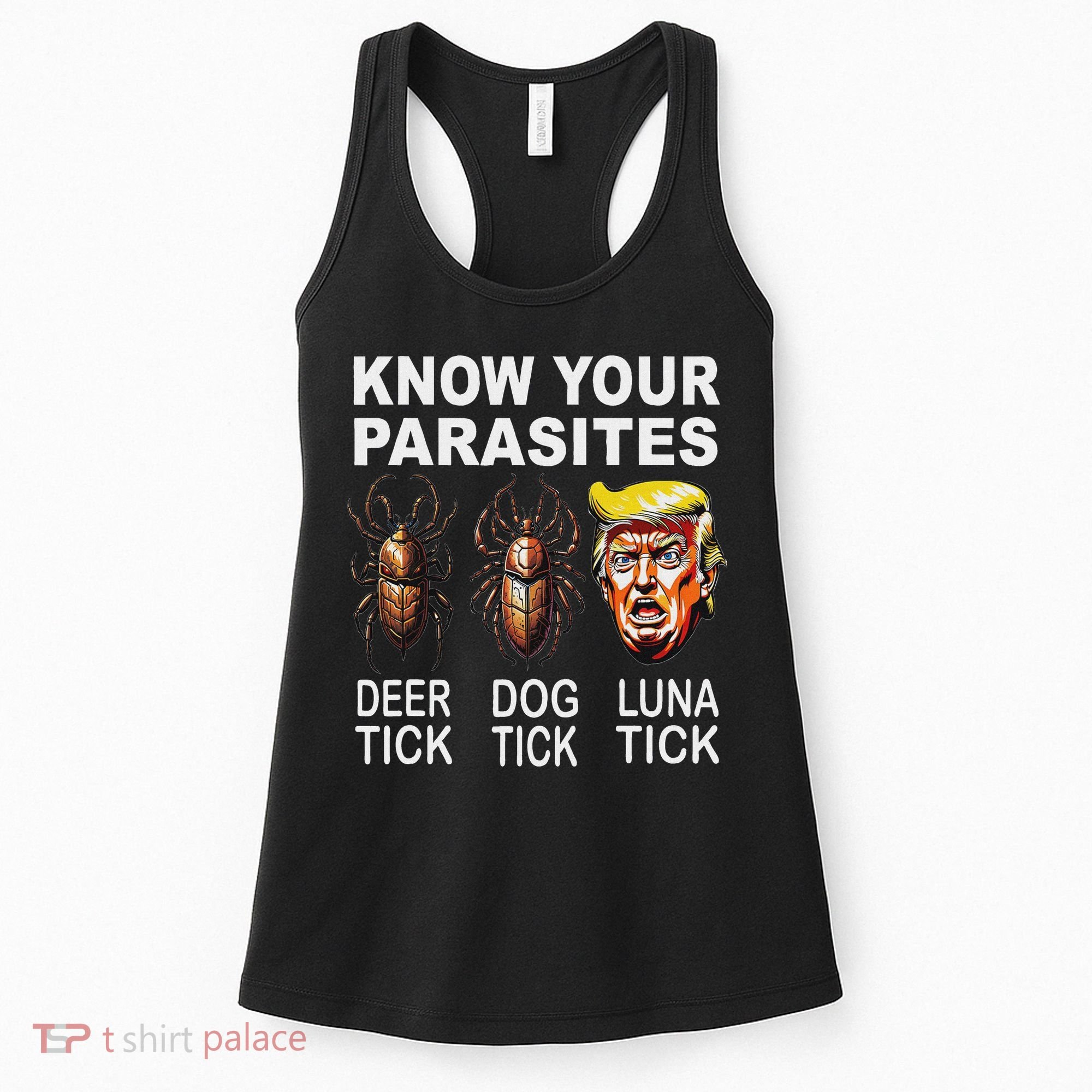 Know Your Parasites Anti Trump Funny Luna Tick Democrat Women's Tank Top