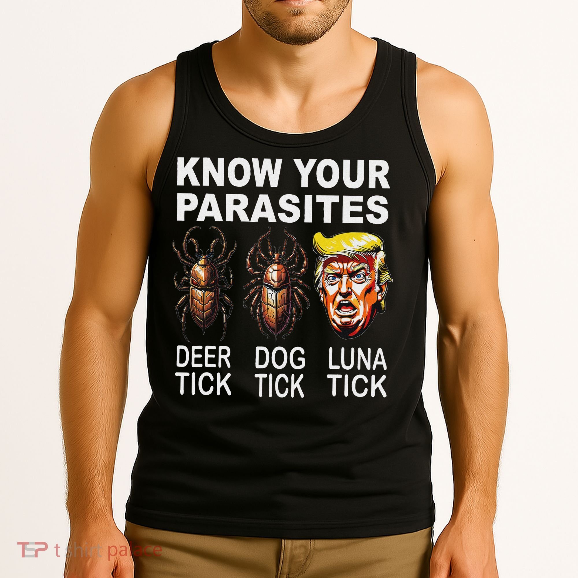 Know Your Parasites Anti Trump Funny Luna Tick Democrat Tank Top