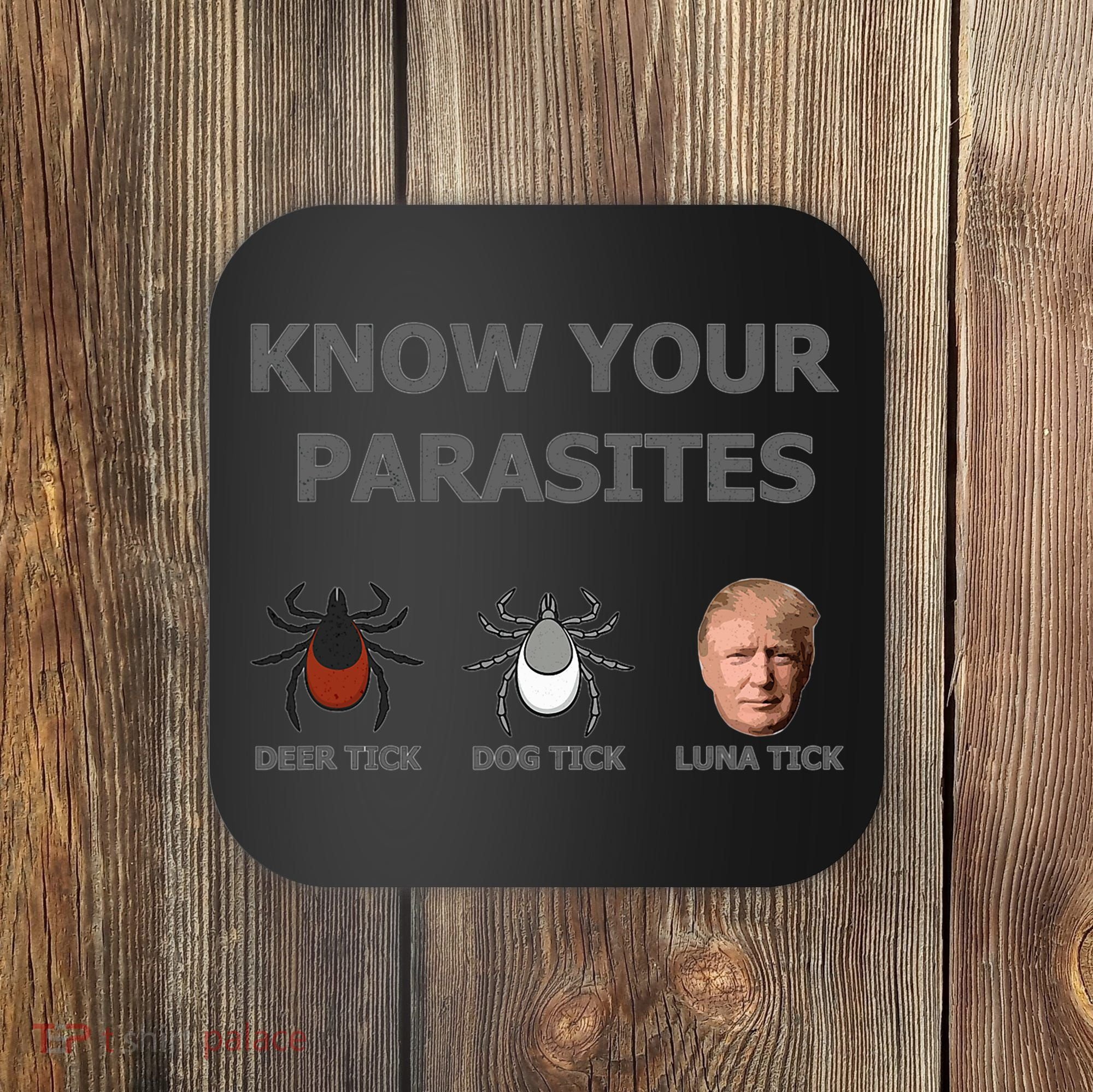Know Your Parasites Anti Trump Resist Coaster