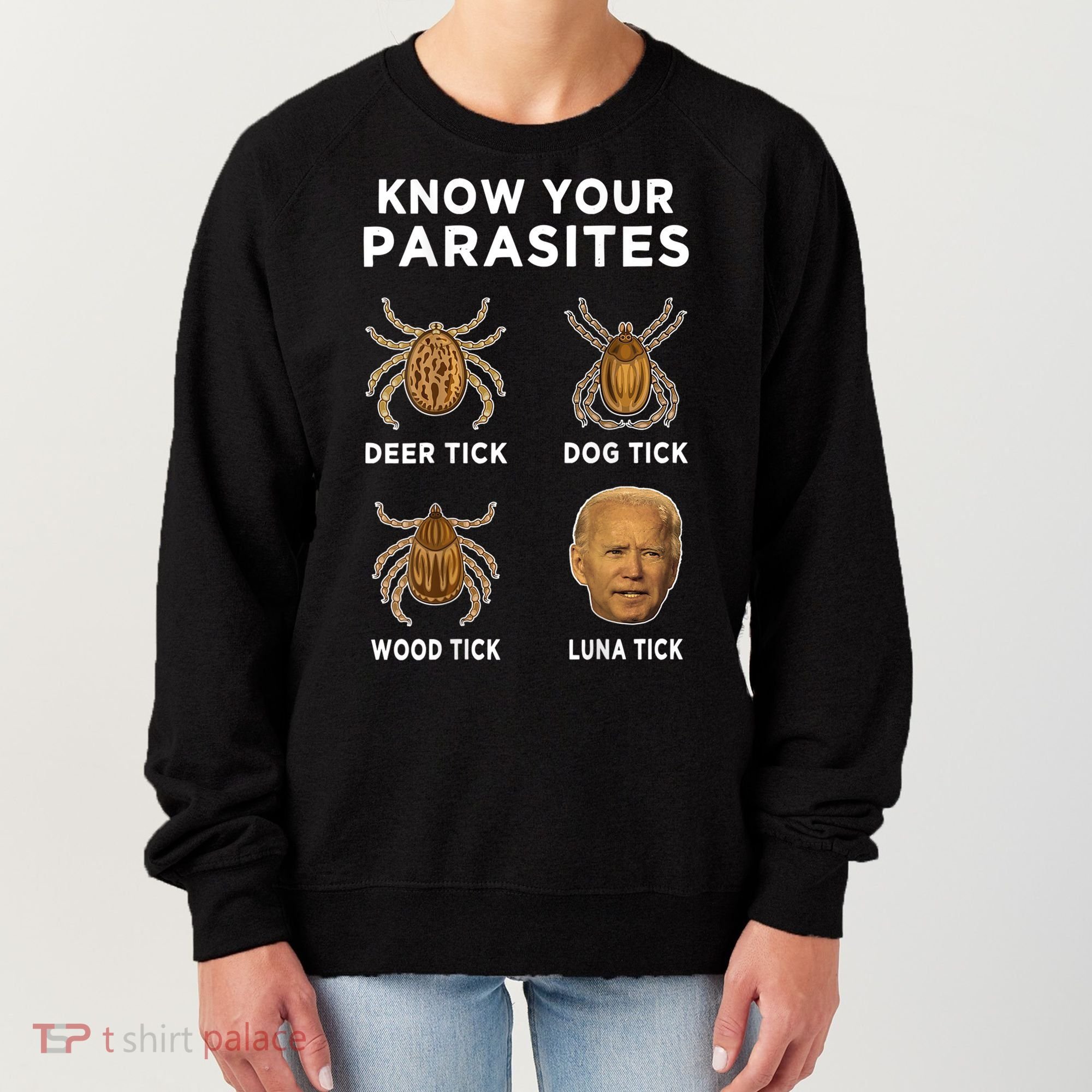 Know Your Parasites Funny Anti Joe Biden (On Back) Women's Sweatshirt