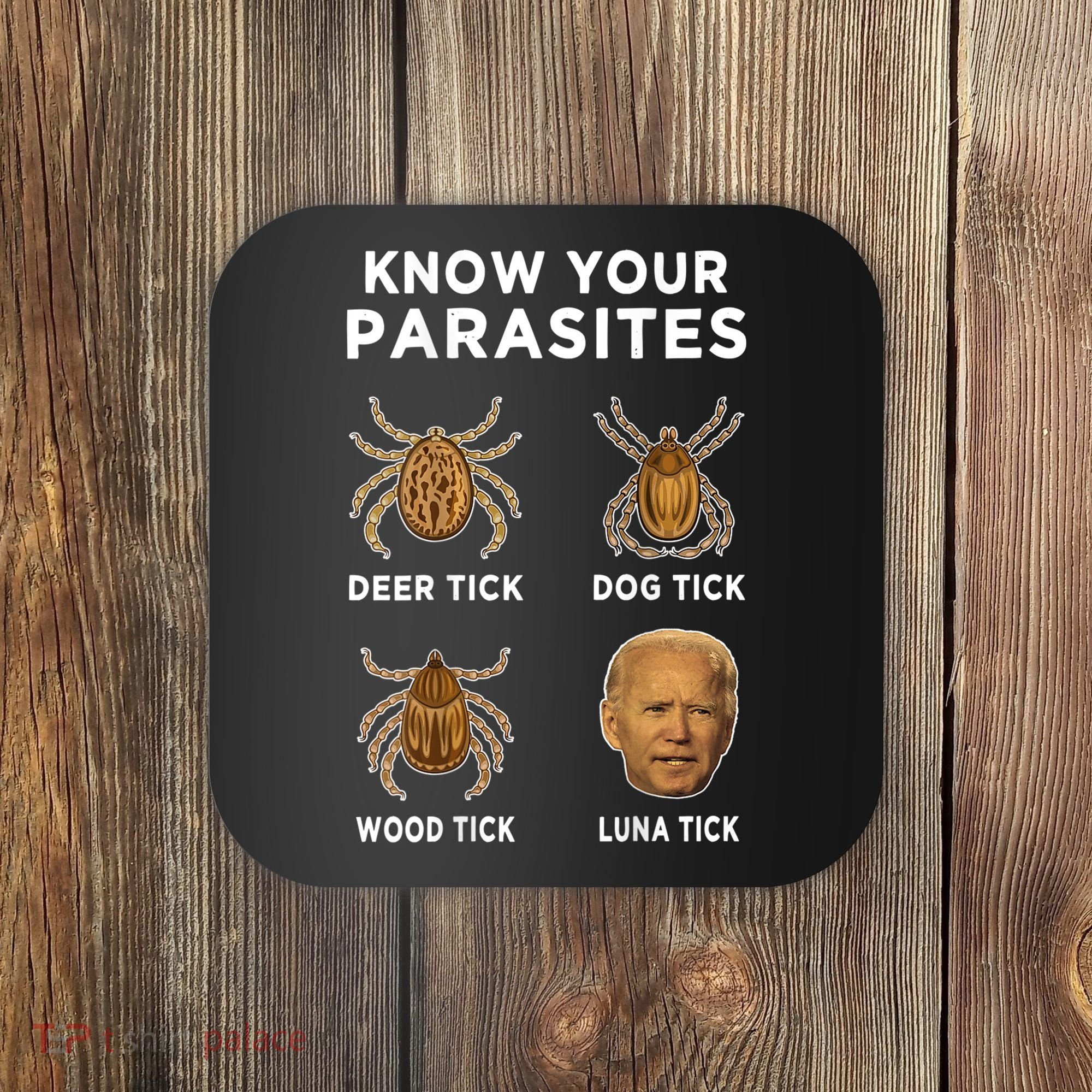 Know Your Parasites Funny Anti Joe Biden (On Back) Coaster