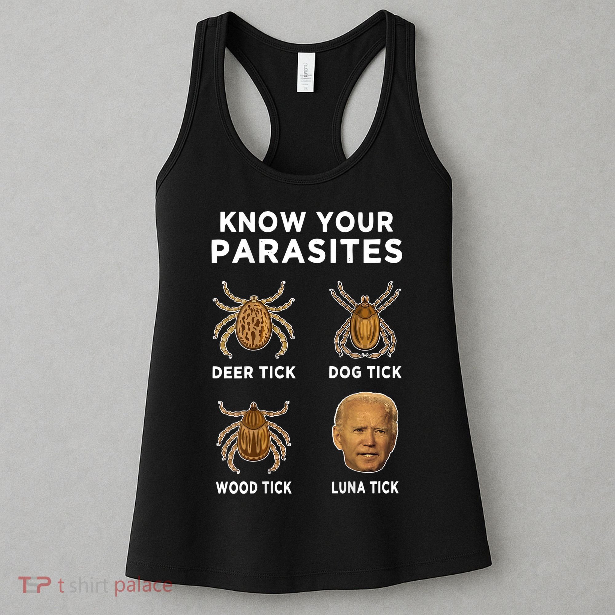 Know Your Parasites Funny Anti Joe Biden (On Back) Women's Tank Top