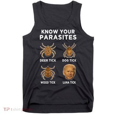 Know Your Parasites Funny Anti Joe Biden (On Back) Tank Top