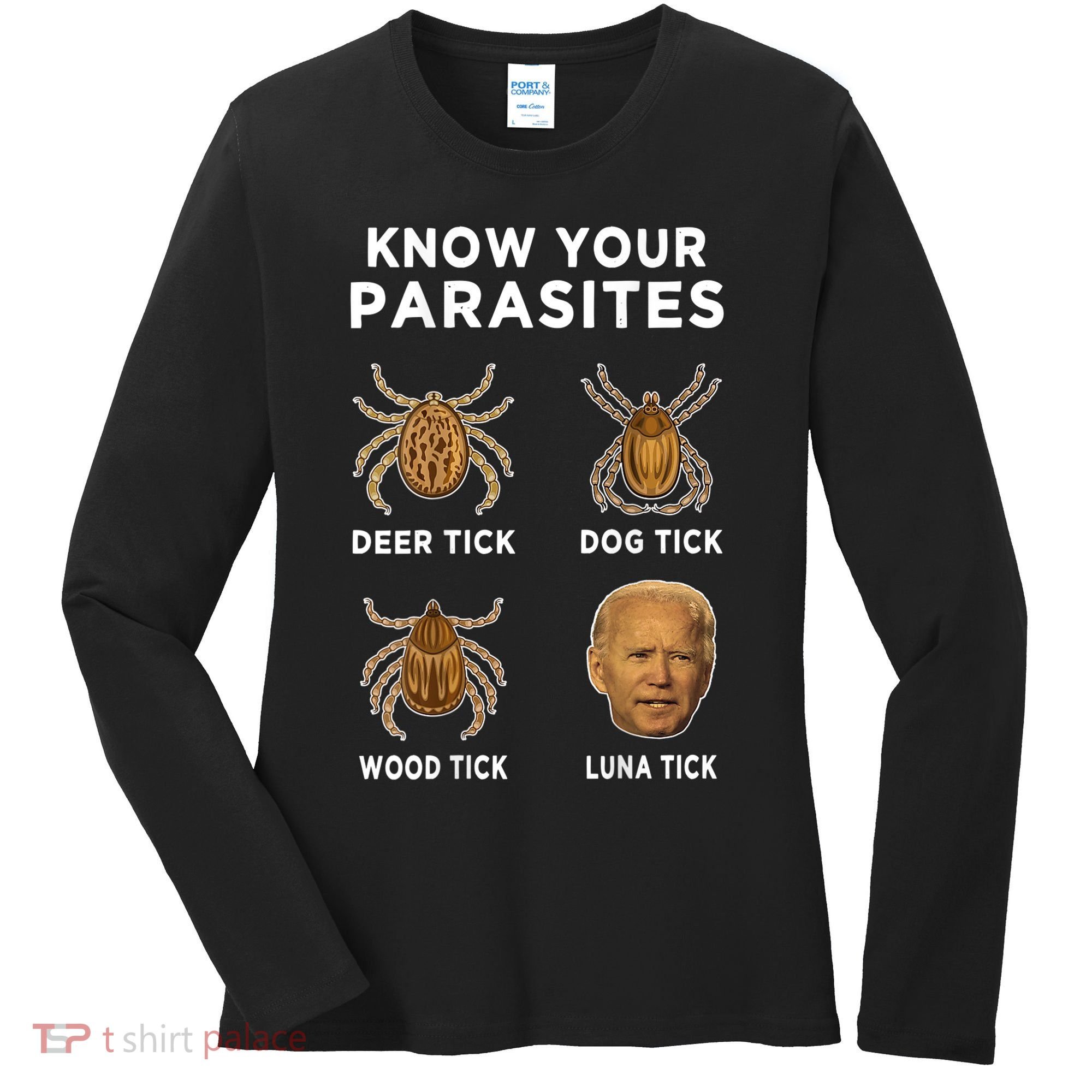 Know Your Parasites Funny Anti Joe Biden (On Back) Women's Long Sleeve Shirt