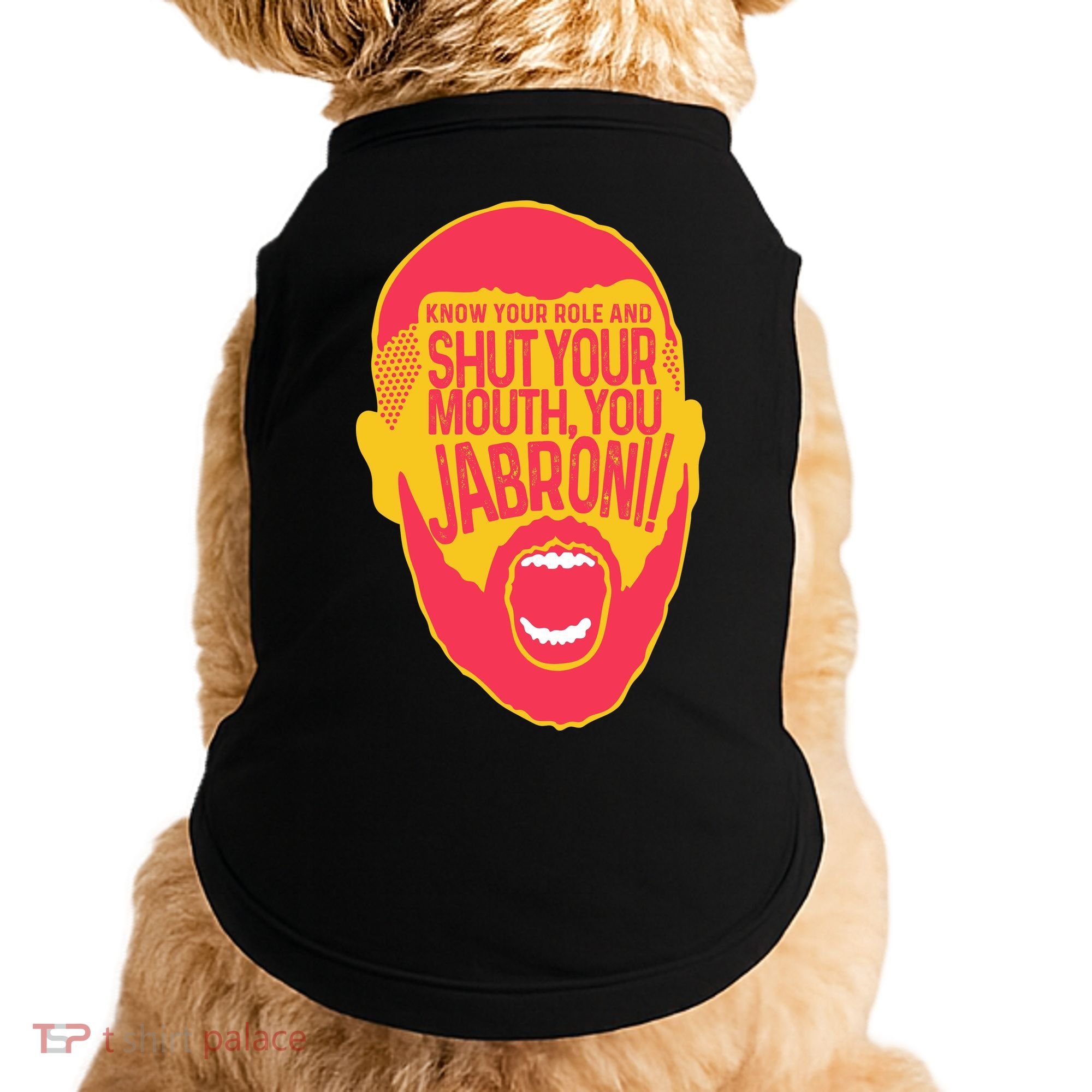Know Your Role And Shut Your Mouth Doggie Tank