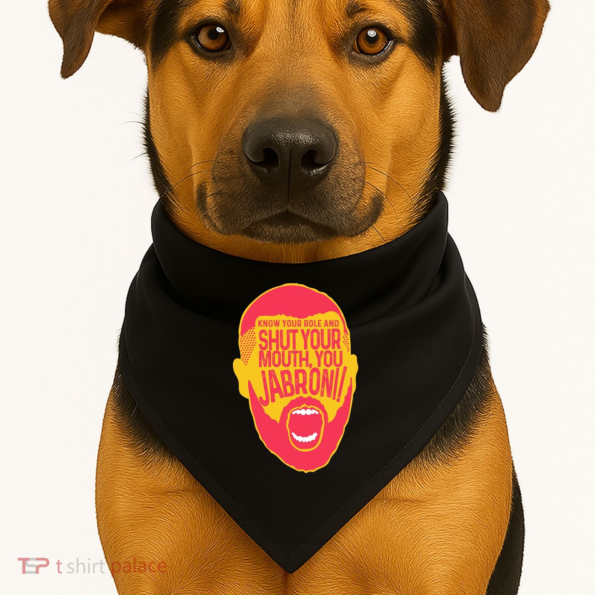 Know Your Role And Shut Your Mouth USA-Made Doggie Bandana
