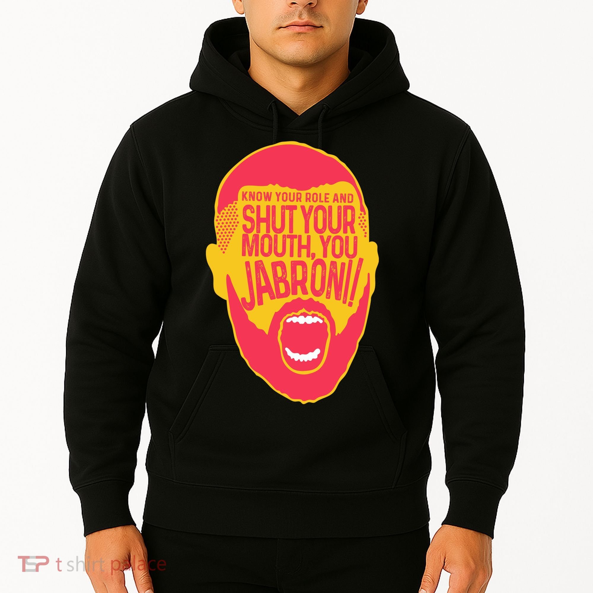 Know Your Role And Shut Your Mouth Hoodie