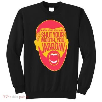 Know Your Role And Shut Your Mouth Sweatshirt