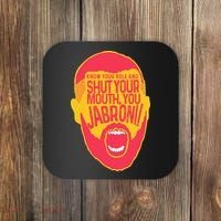 Know Your Role And Shut Your Mouth Coaster thumb 0
