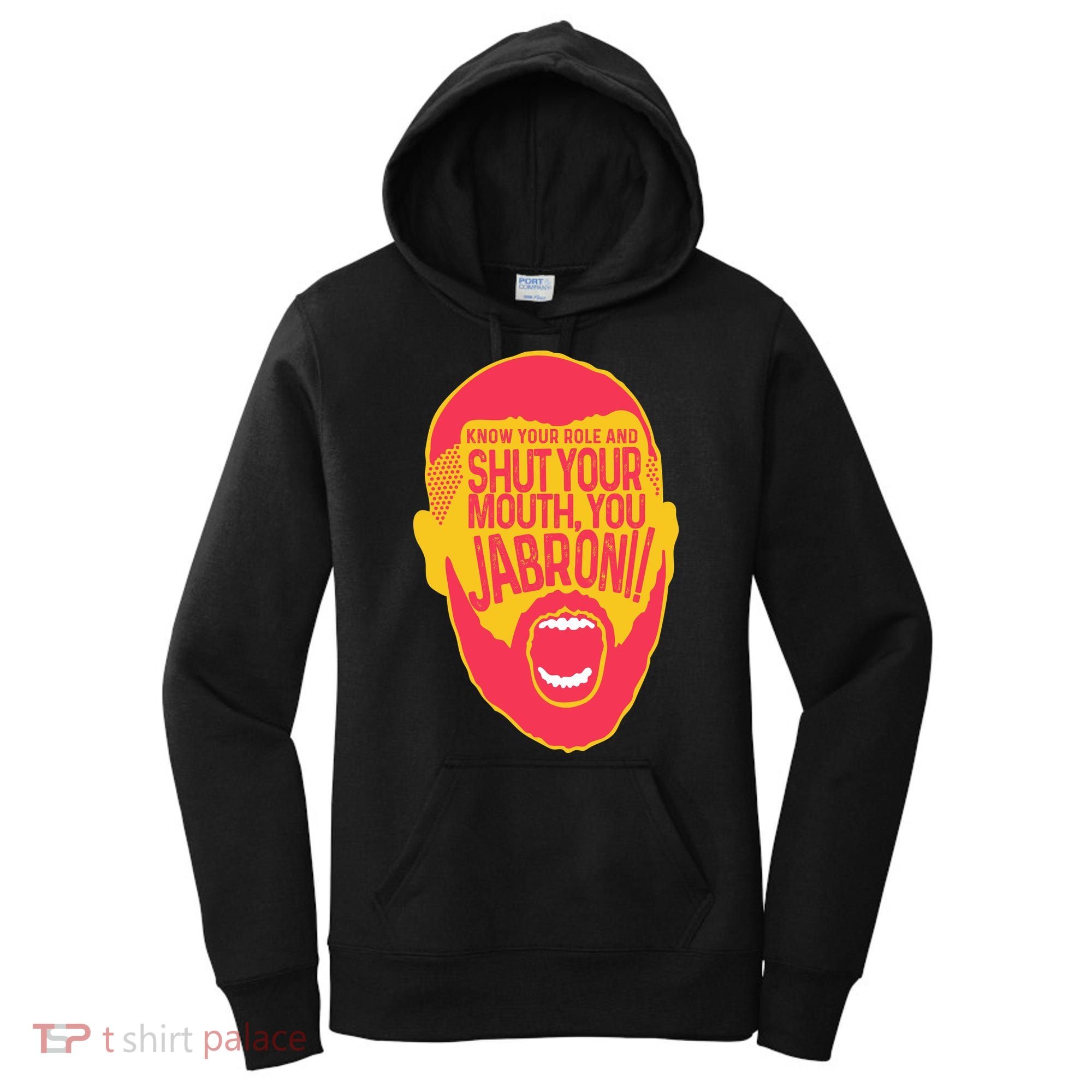 Know Your Role And Shut Your Mouth Women's Hoodie