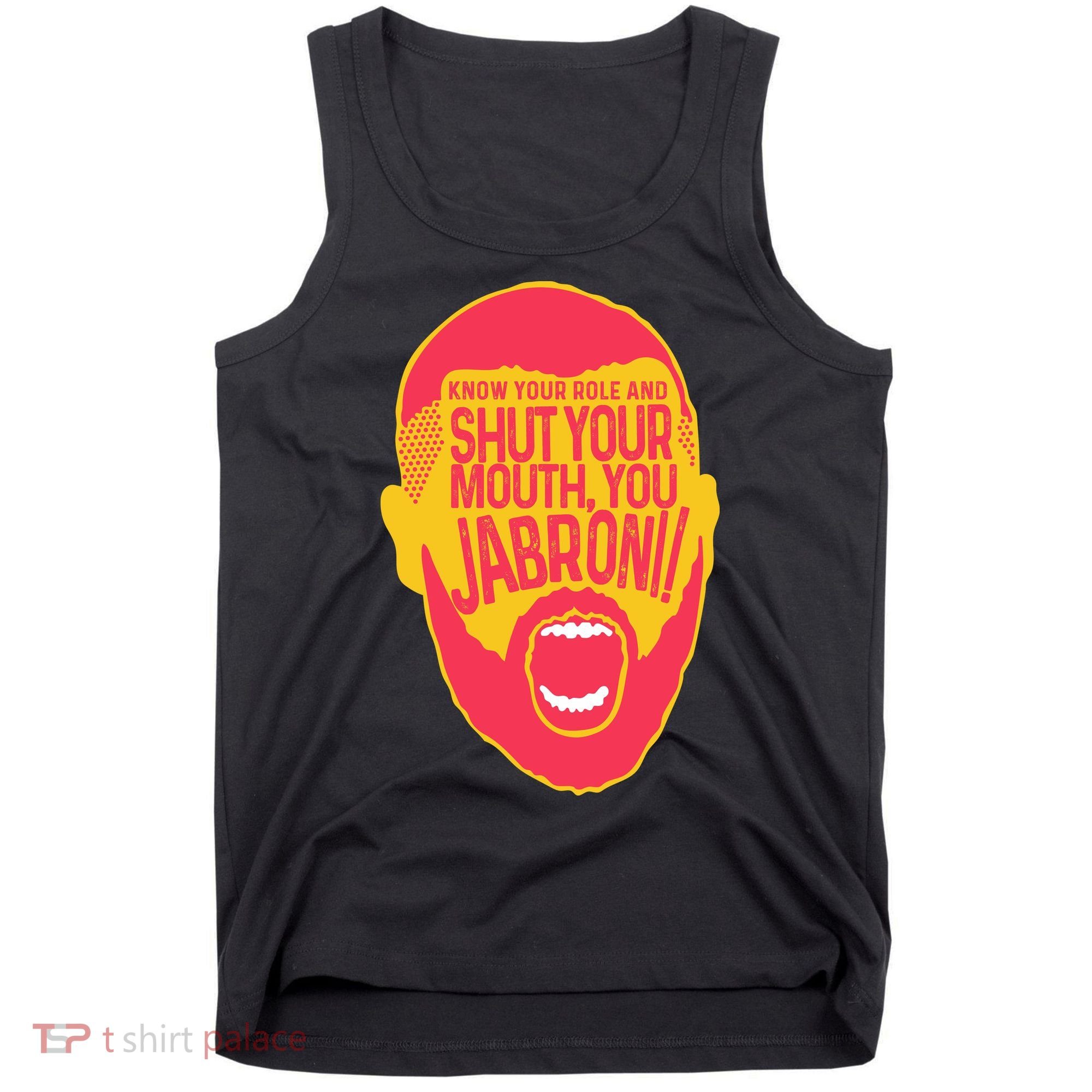 Know Your Role And Shut Your Mouth Tank Top