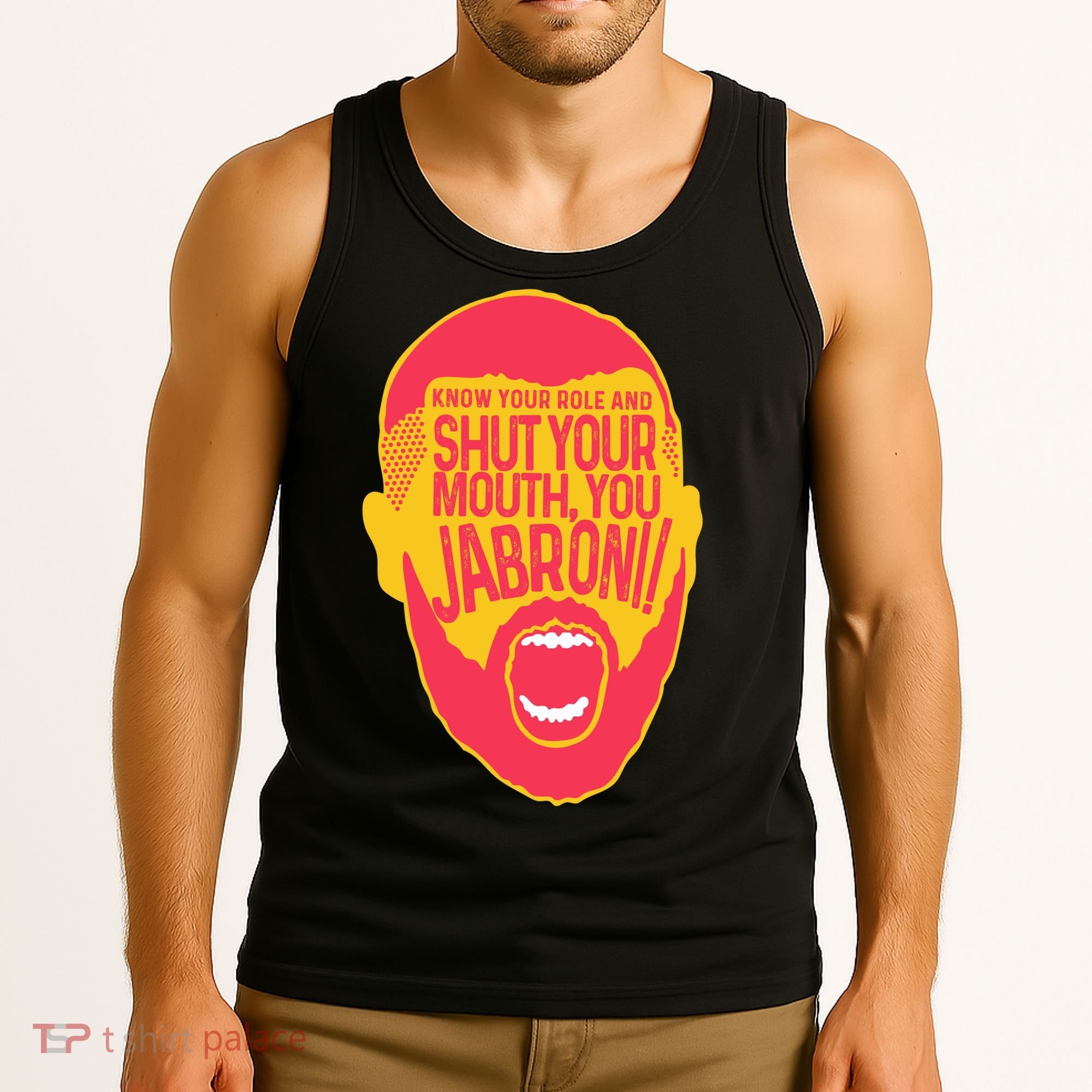 Know Your Role And Shut Your Mouth Tank Top