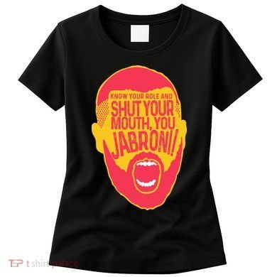 Know Your Role And Shut Your Mouth Women's T-Shirt