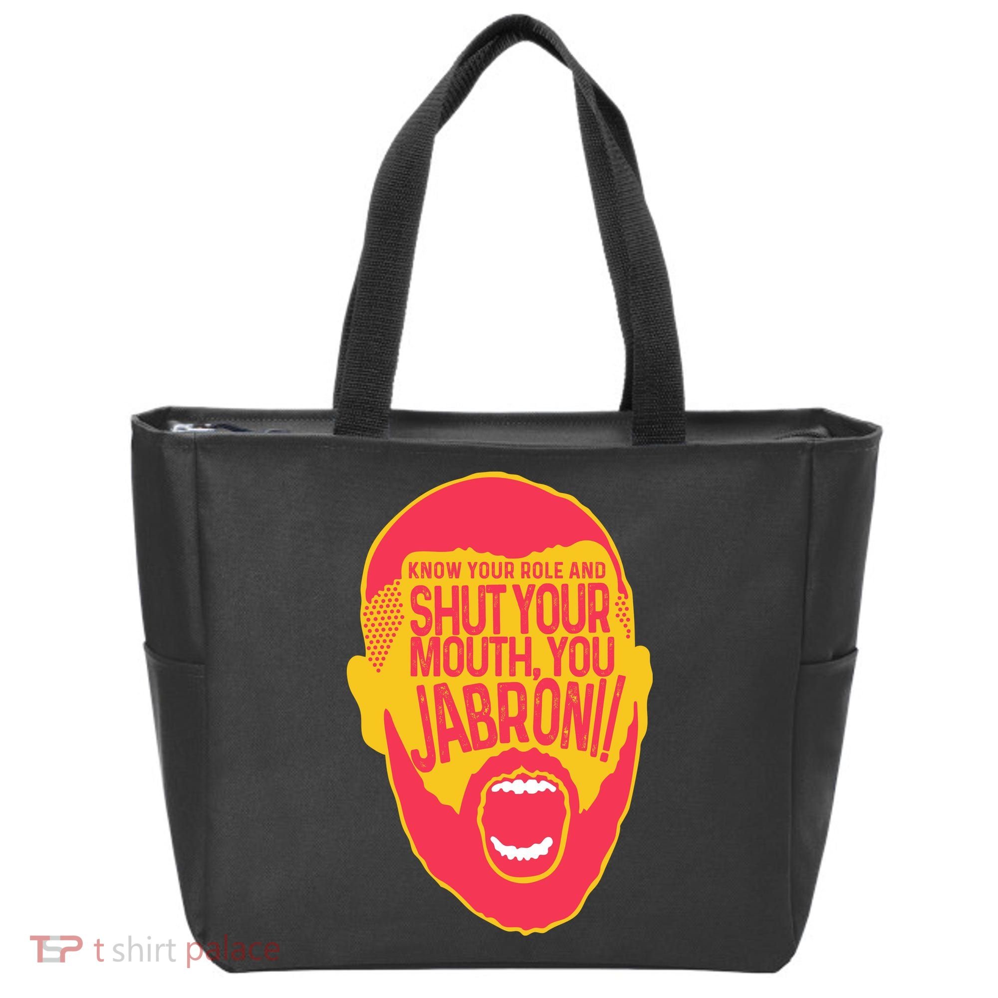 Know Your Role And Shut Your Mouth Tote Bag