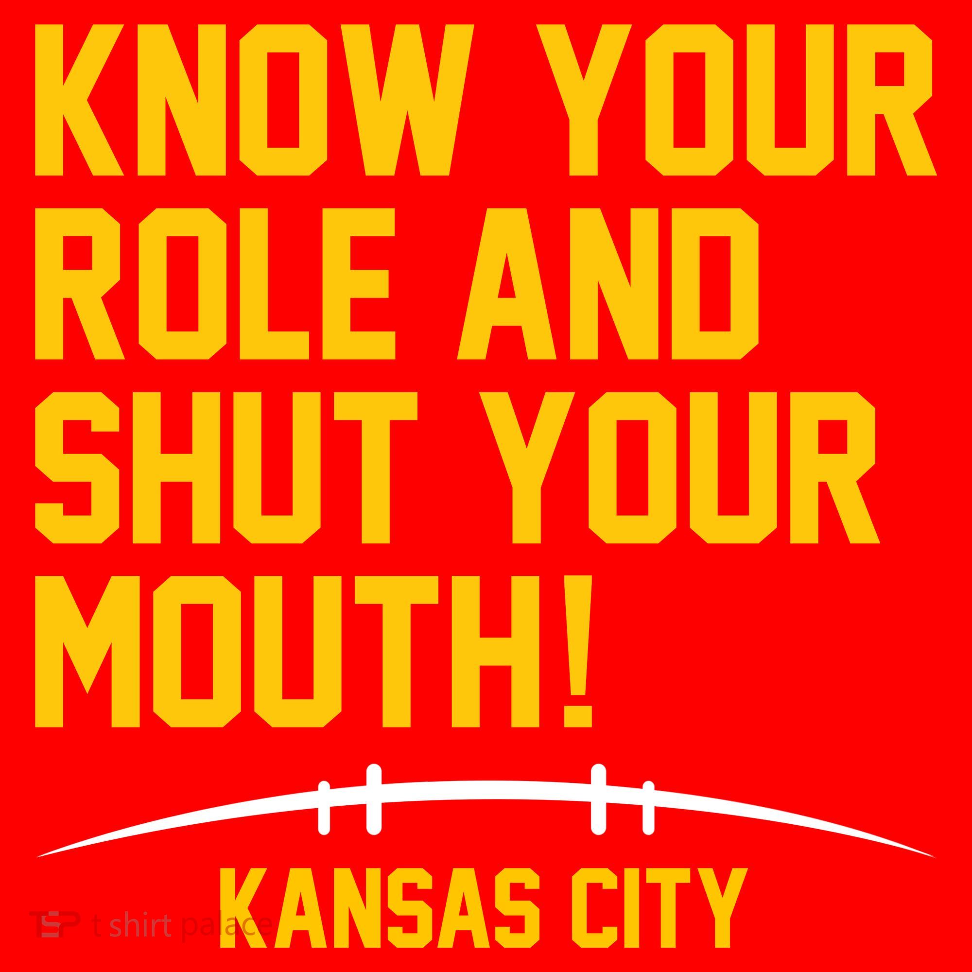Know Your Role And Shut Your Mouth Kansas City Polo