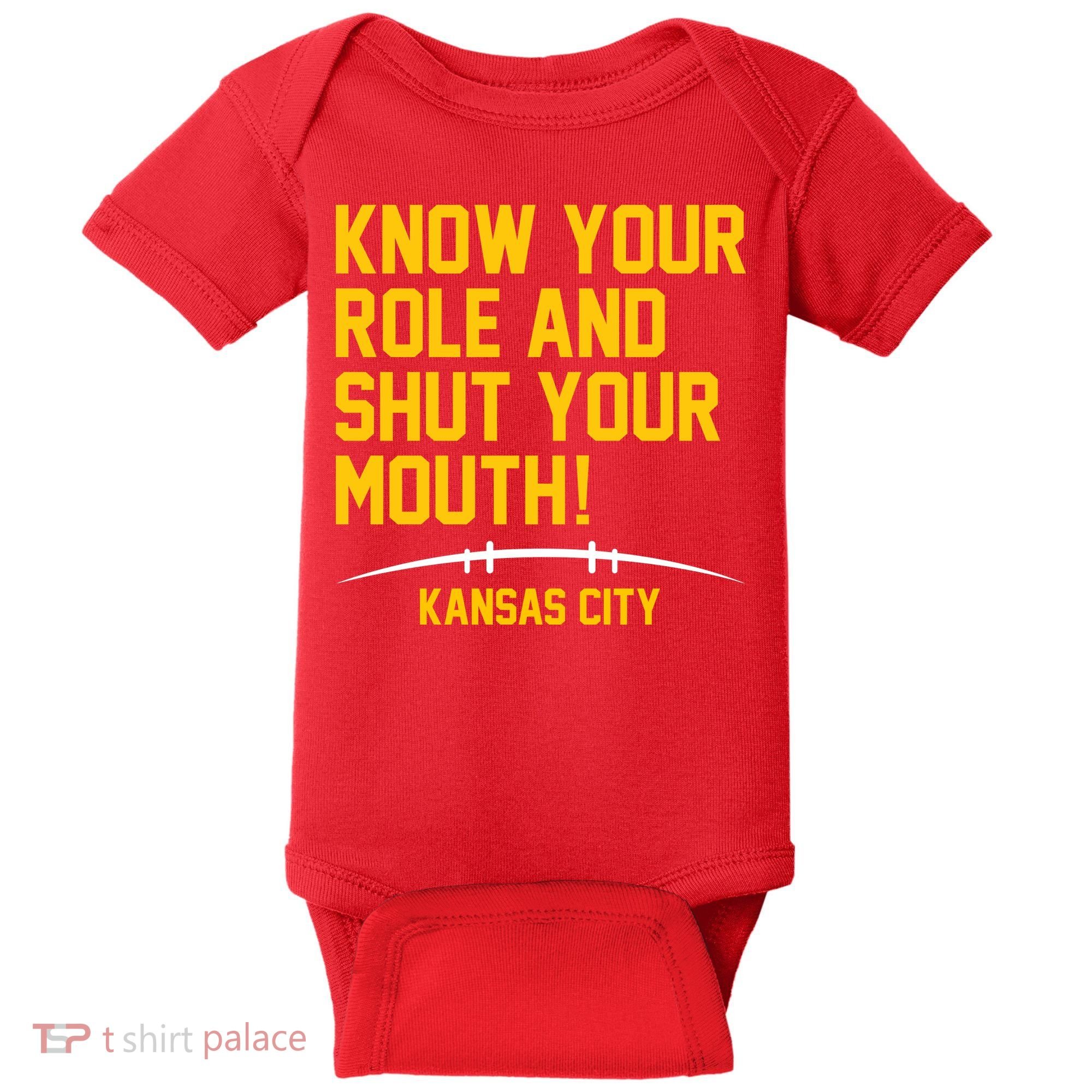Know Your Role And Shut Your Mouth Kansas City Baby Bodysuit