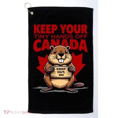 Keep Your Tiny Hands Off Canada Is Not For Sale Funny Golf Towel