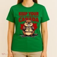 Keep Your Tiny Hands Off Canada Is Not For Sale Funny T-Shirt thumb 4