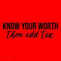 Know Your Worh Then Add Tax Funny Santa Hat thumb 1