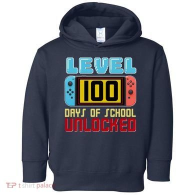 Level 100 Day Of School Unlocked Toddler Hoodie