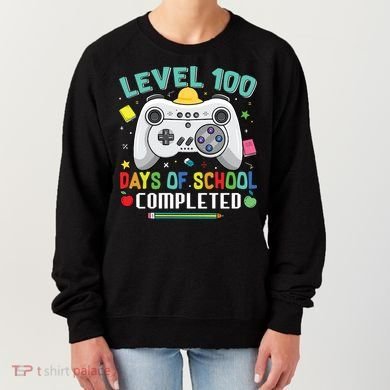 Level 100 Day's Of School Funny Completed Women's Sweatshirt