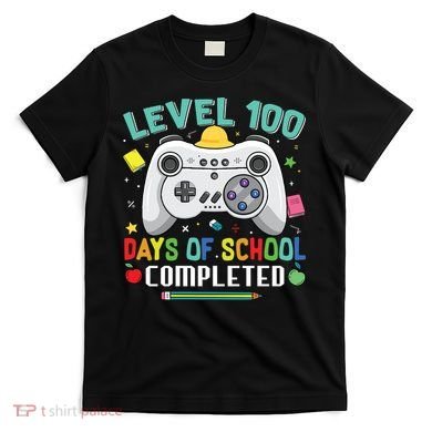 Level 100 Day's Of School Funny Completed T-Shirt