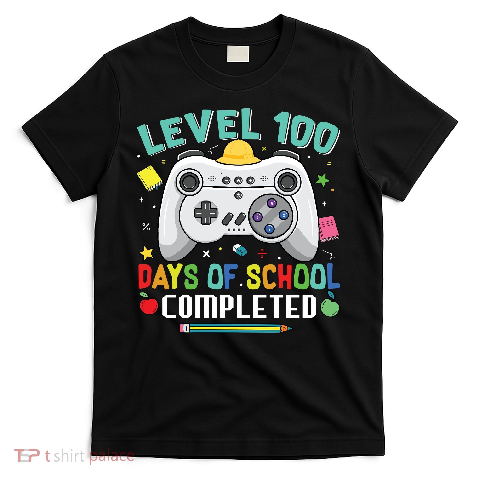 Level 100 Day's Of School Funny Completed T-Shirt