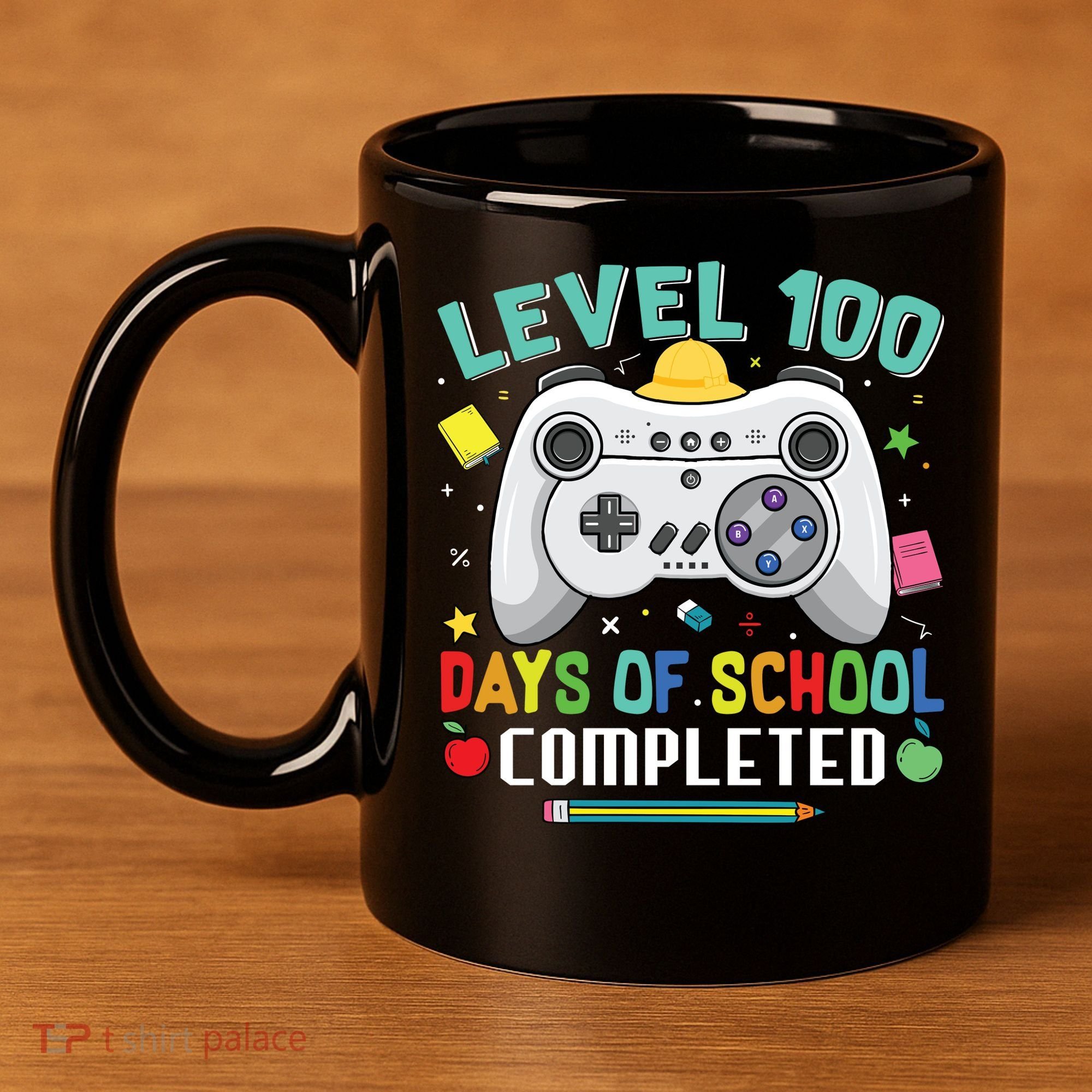 Level 100 Day's Of School Funny Completed 11oz C Handle Ceramic Mug