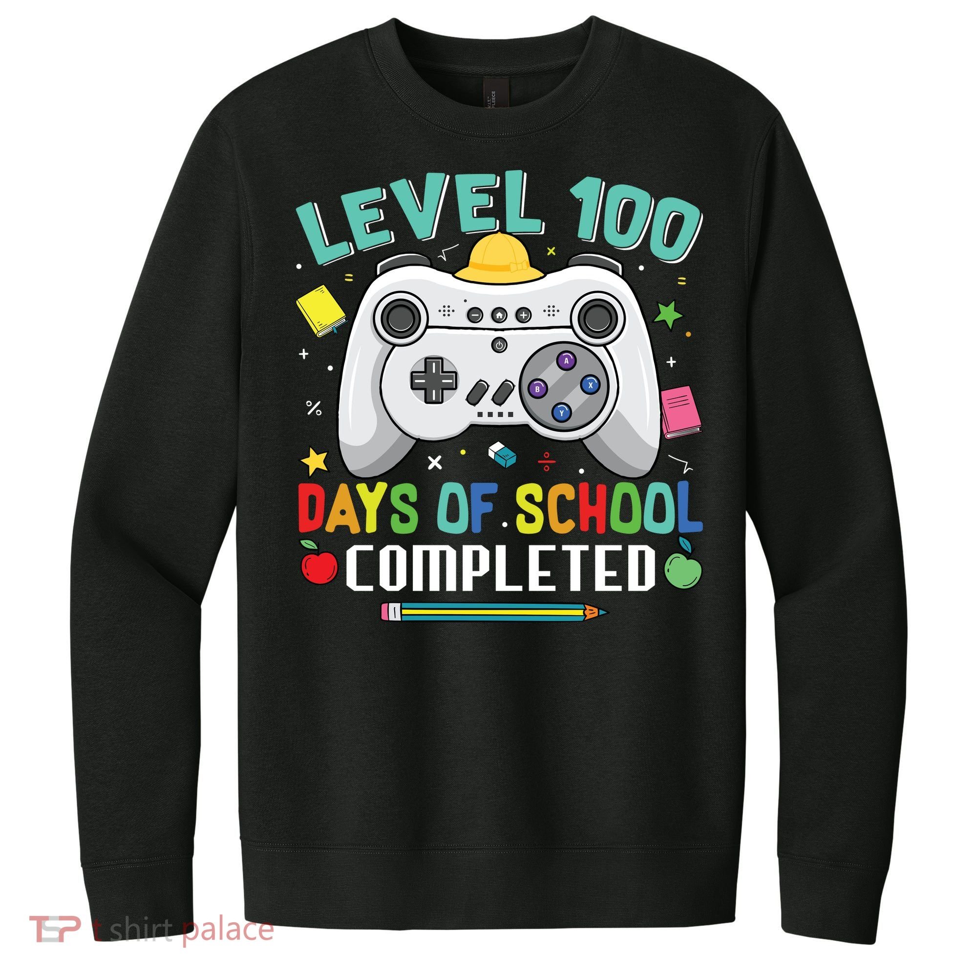 Level 100 Day's Of School Funny Completed V.I.T. Fleece Crew Sweatshirt