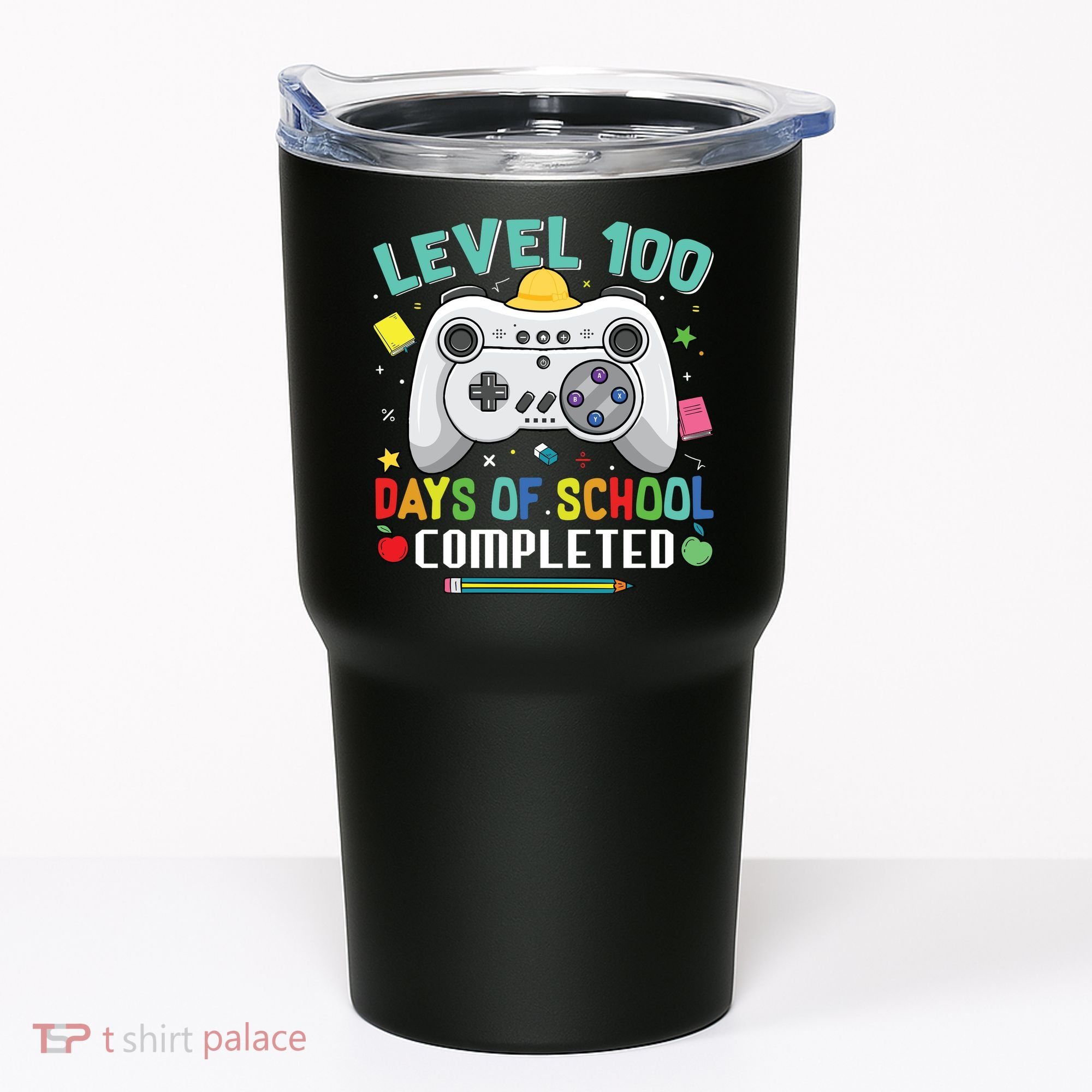 Level 100 Day's Of School Funny Completed Tumbler