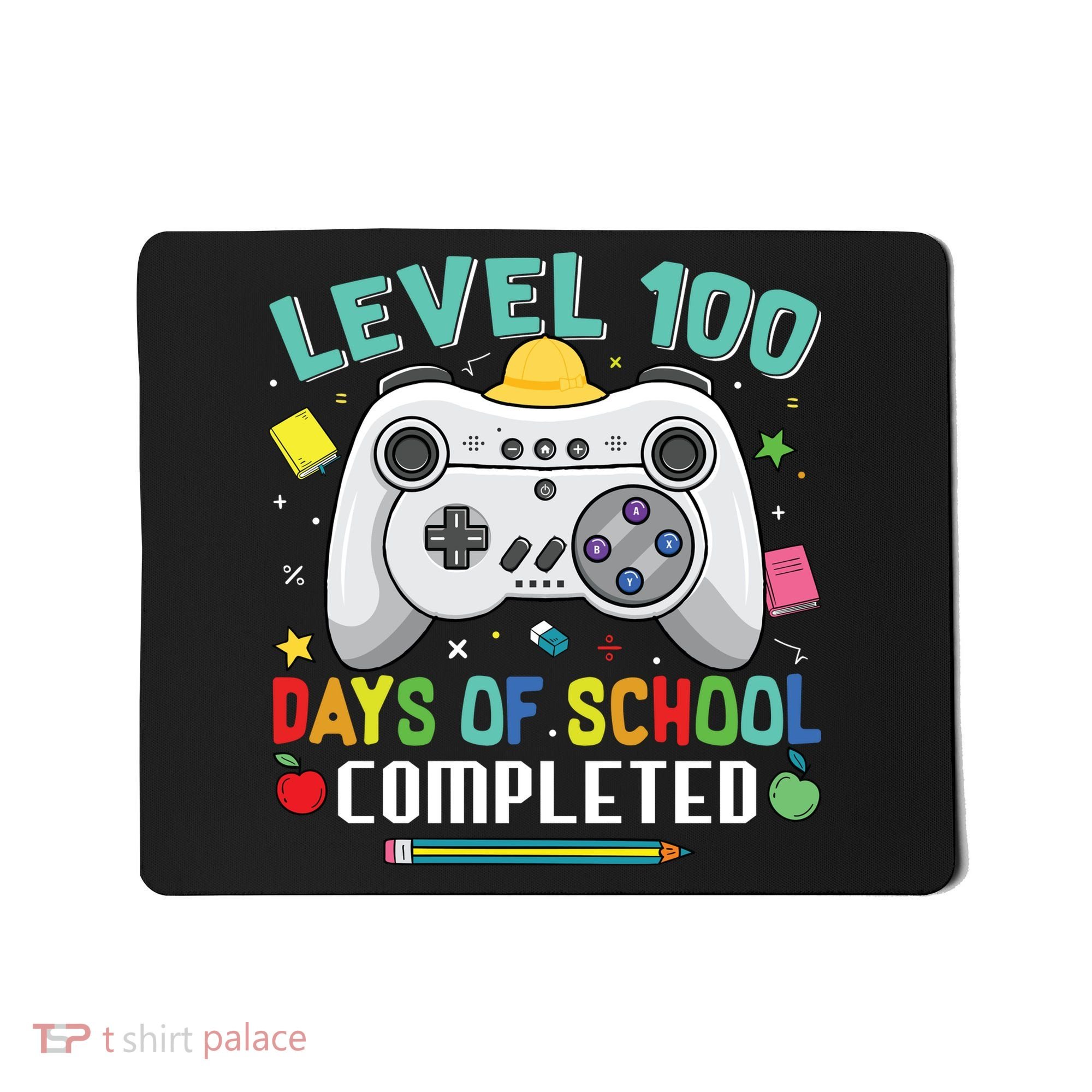 Level 100 Day's Of School Funny Completed Mousepad