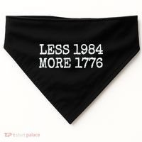 Less 1984 More 1776 Freedom Usa Save America Constitution T USA-Made Doggie Bandana thumb 0