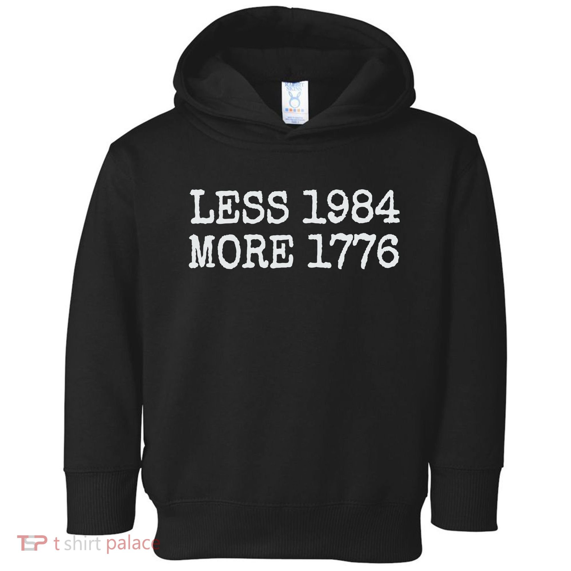 Less 1984 More 1776 Freedom Usa Save America Constitution T Toddler Hoodie