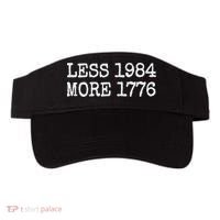 Less 1984 More 1776 Freedom Usa Save America Constitution T Visor thumb 0