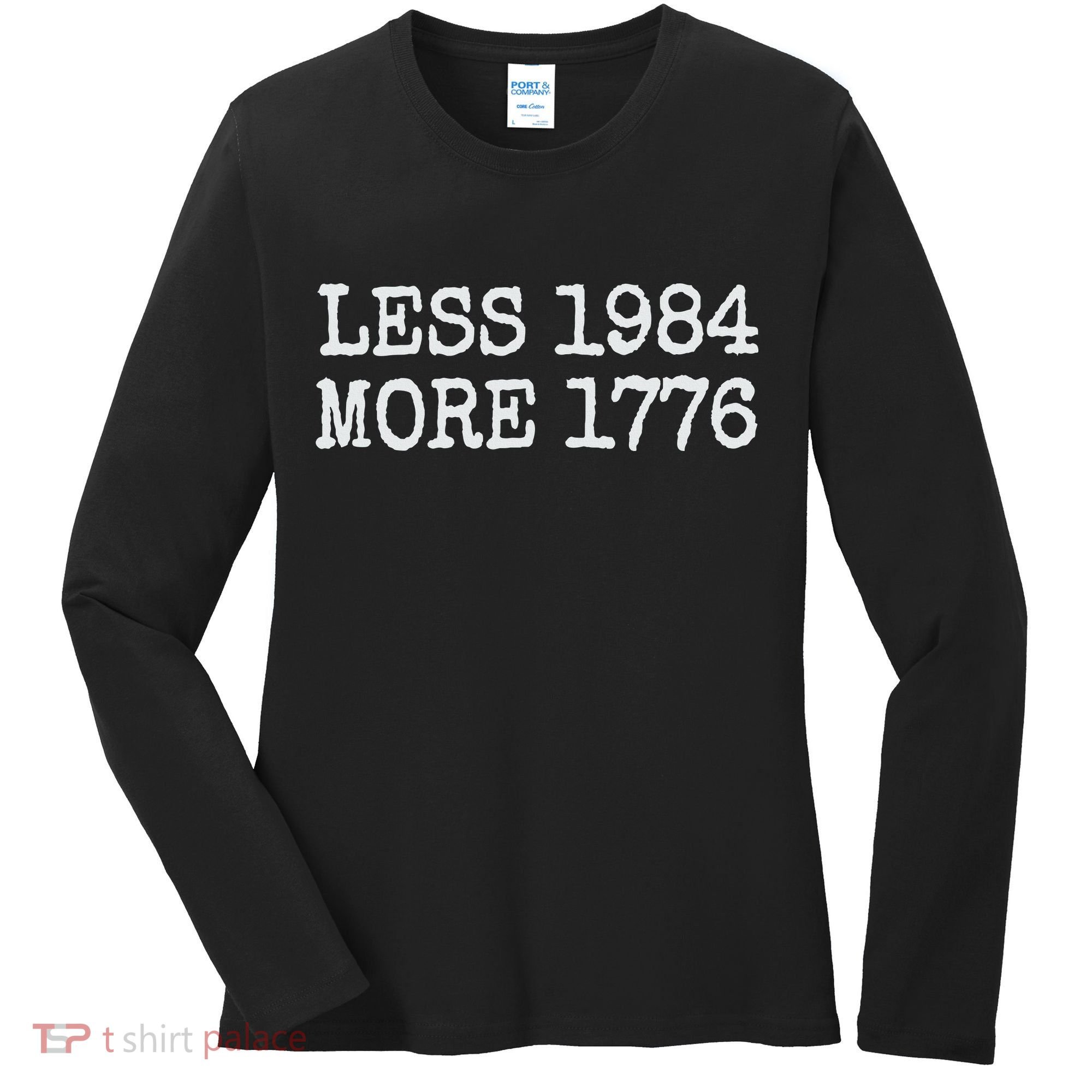 Less 1984 More 1776 Freedom Usa Save America Constitution T Women's Long Sleeve Shirt
