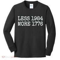 Less 1984 More 1776 Freedom Usa Save America Constitution T Kids Long Sleeve Shirt thumb 0