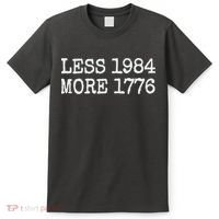 Less 1984 More 1776 Freedom Usa Save America Constitution T T-Shirt thumb 0