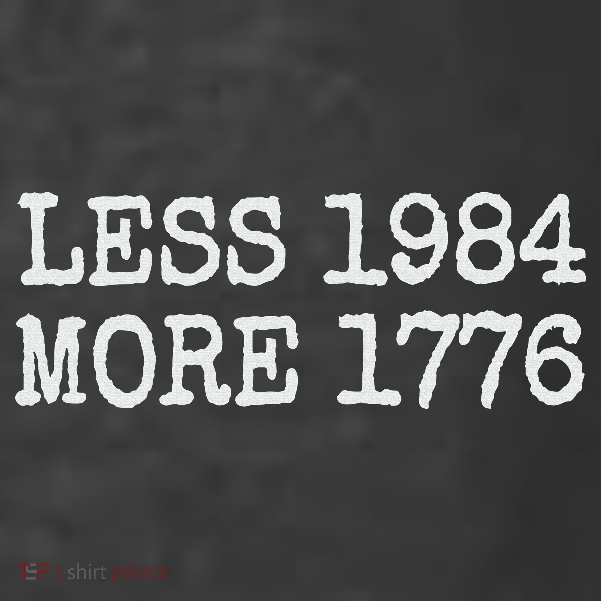 Less 1984 More 1776 Freedom Usa Save America Constitution T T-Shirt