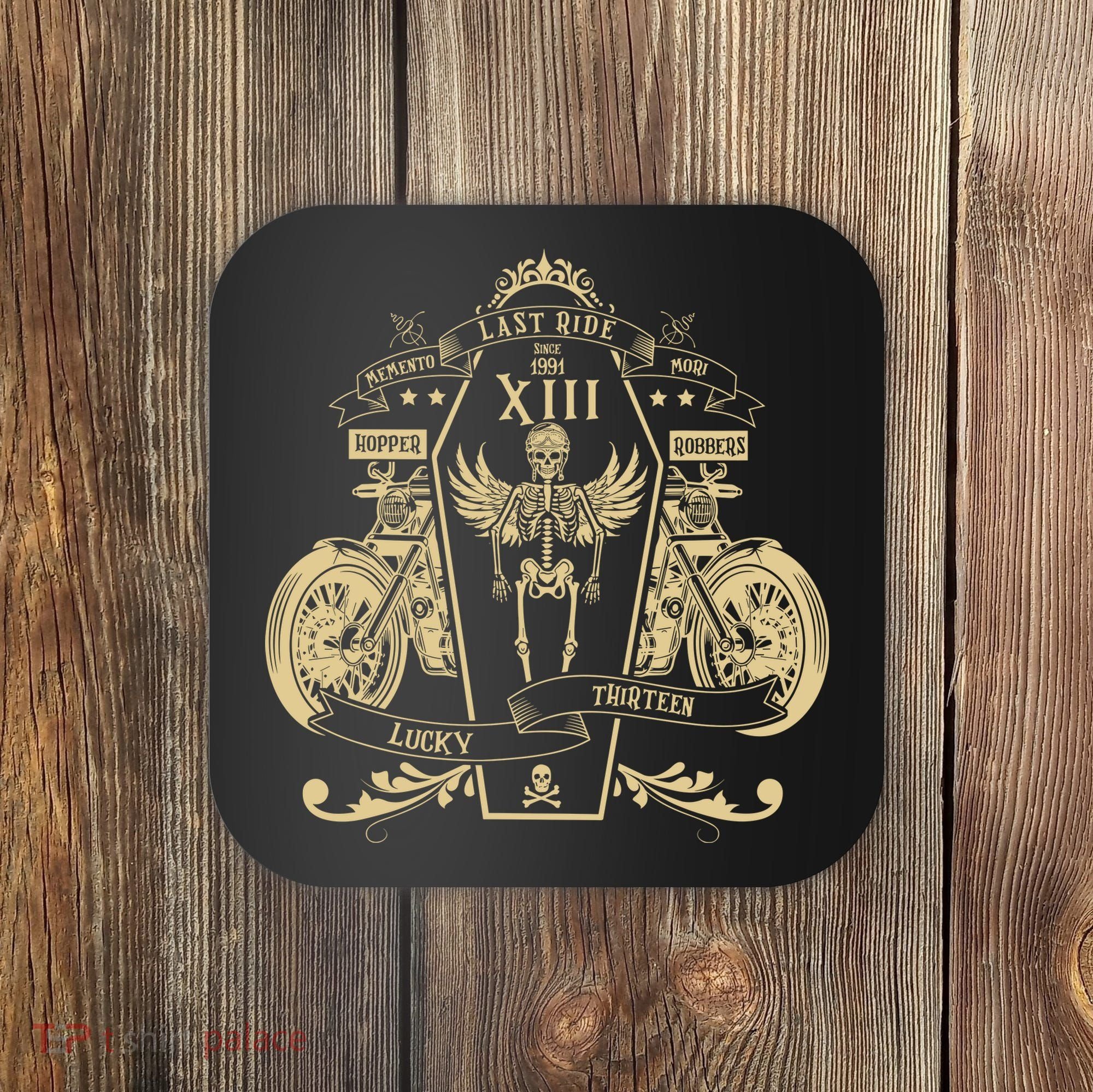 Lucky 13 Thirteen Memento Mori Last Ride Skeleton Biker Coaster
