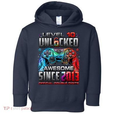 Level 10 Unlocked Awesome Since 2013 10th Birthday Gaming Toddler Hoodie