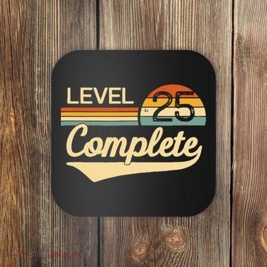 Level 25 Complete Wedding Anniversary Coaster