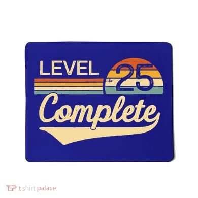 Level 25 Complete Gift 25 Year Wedding Anniversary Gift Him Her Gift Mousepad
