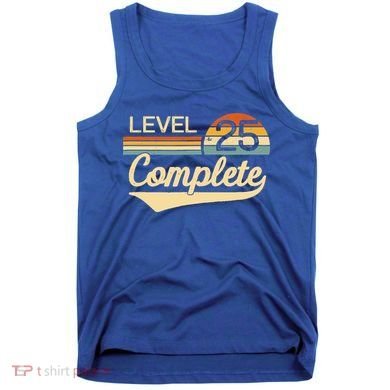 Level 25 Complete Gift 25 Year Wedding Anniversary Gift Him Her Gift Tank Top