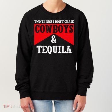 Leopard 2 Things I Don't Chase Cowboys & Tequila Western Women's Sweatshirt