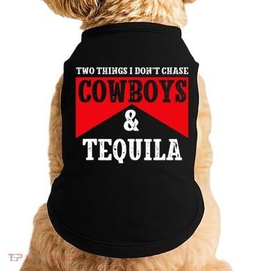 Leopard 2 Things I Don't Chase Cowboys & Tequila Western Doggie Tank